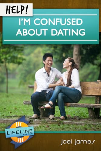 Help! I'm Confused About Dating (Life-Line Mini-Books)
