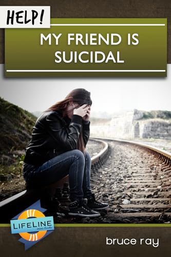 Help! My Friend is Suicidal (Life-Line Mini-Books)