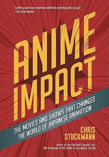 Anime Impact: The Movies and Shows that Changed the World of Japanese Animation (Anime Book, Studio Ghibli, and Readers of The Soul of Anime)
Anime Impact: The Movies and Shows that Changed the World of Japanese Animation (Anime Book, Studio Ghibli, and Readers of The Soul of Anime)