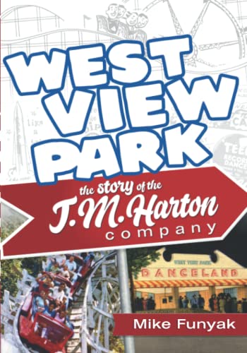 West View Park: The Story of the T.M. Harton Company (Black and White Edition)
