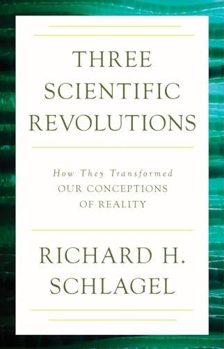 Three Scientific Revolutions: How They Transformed Our Conceptions of Reality (Gateway Bookshelf)
Three Scientific Revolutions: How They Transformed Our Conceptions of Reality (Gateway Bookshelf)