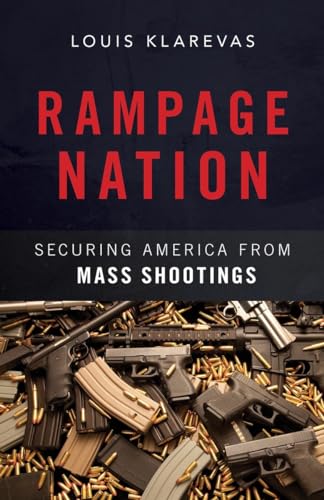 Rampage Nation : Securing America from Mass Shootings