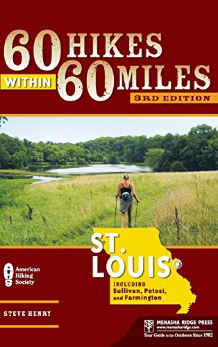 60 Hikes Within 60 Miles: St. Louis: Including Sullivan, Potosi, and Farmington
60 Hikes Within 60 Miles: St. Louis: Including Sullivan, Potosi, and Farmington