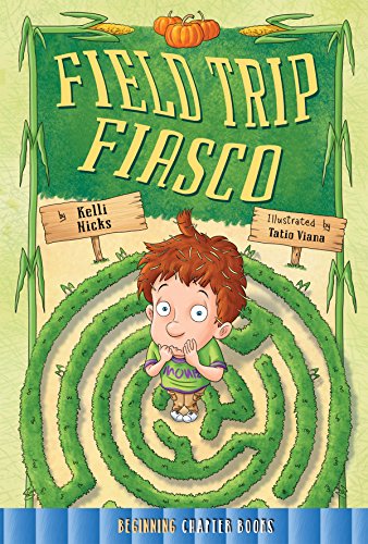 Field Trip Fiasco (Rourke's Beginning Chapter Books)