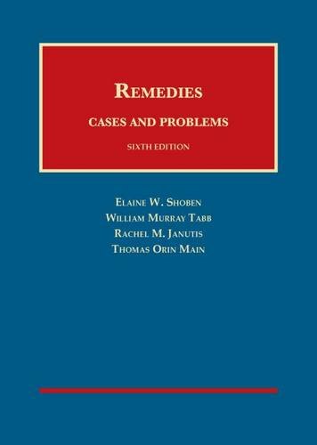 Remedies, Cases and Problems (University Casebook Series)