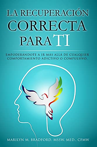 La recuperación correcta para ti (Spanish) (Spanish Edition)