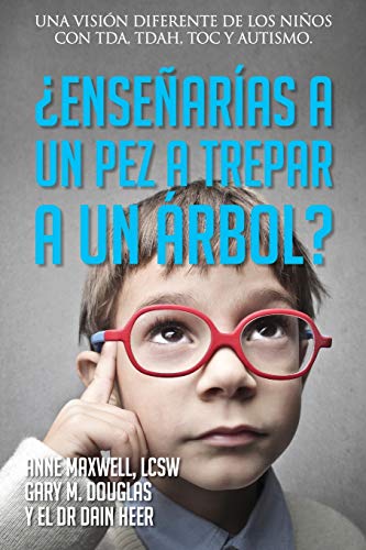 Enseñarías a un pez a trepar a un árbol (Spanish) -Language: spanish