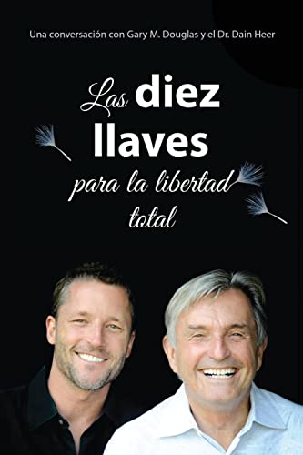 Las diez llaves para la libertad total (Spanish) -Language: spanish