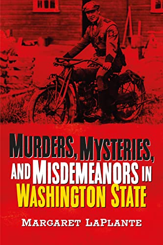 Murders, Mysteries, and Misdemeanors in Washington State (America Through Time)
Murders, Mysteries, and Misdemeanors in Washington State (America Through Time)