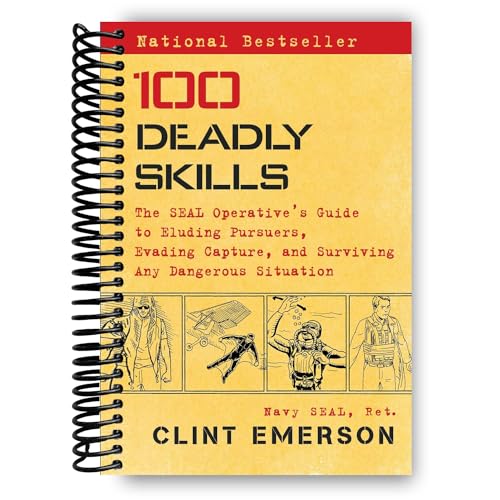100 Deadly Skills: The SEAL Operativeâs Guide to Eluding Pursuers, Evading Capture, and Surviving Any Dangerous Situation
100 Deadly Skills: The SEAL Operativeâs Guide to Eluding Pursuers, Evading Capture, and Surviving Any Dangerous Situation