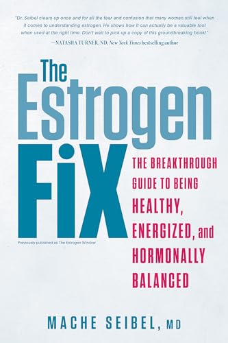 The Estrogen Fix: The Breakthrough Guide to Being Healthy, Energized, and Hormonally Balanced
The Estrogen Fix: The Breakthrough Guide to Being Healthy, Energized, and Hormonally Balanced