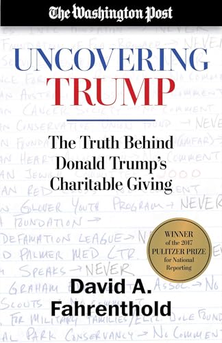 Uncovering Trump: The Truth Behind Donald Trumps Charitable Giving