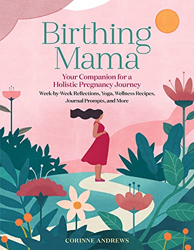Birthing Mama: Your Companion for a Holistic Pregnancy Journey