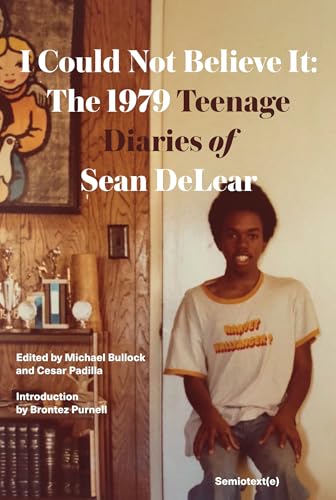 I Could Not Believe It : The 1979 Teenage Diaries of Sean Delear