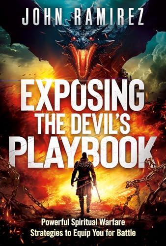 Exposing the Devil's Playbook : Powerful Spiritual Warfare Strategies to Equip You for Battle
Exposing the Devil's Playbook : Powerful Spiritual Warfare Strategies to Equip You for Battle