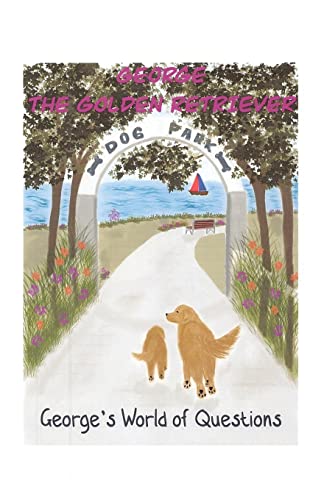 George's World of Questions: George the Golden Retriever