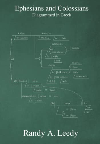 Ephesians and Colossians Diagrammed in Greek (New Testament Greek Sentence Diagrams)
Ephesians and Colossians Diagrammed in Greek (New Testament Greek Sentence Diagrams)