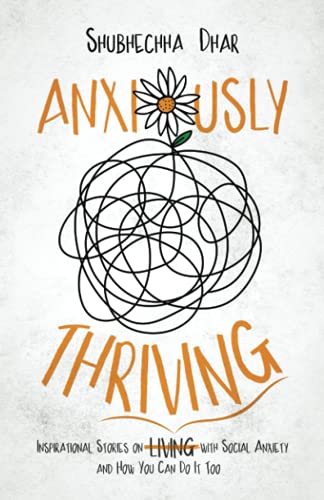 Anxiously Thriving: Inspirational Stories on l¿i¿v¿i¿n¿g¿ Thriving with Social Anxiety and How You Can Do It Too
Anxiously Thriving: Inspirational Stories on l¿i¿v¿i¿n¿g¿ Thriving with Social Anxiety and How You Can Do It Too