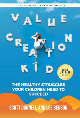 Value Creation Kid: The Healthy Struggles Your Children Need to Succeed