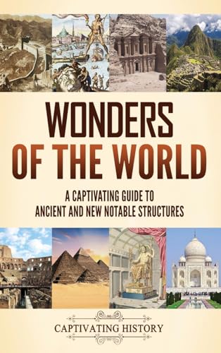 Wonders of the World: A Captivating Guide to Ancient and New Notable Structures
Wonders of the World: A Captivating Guide to Ancient and New Notable Structures