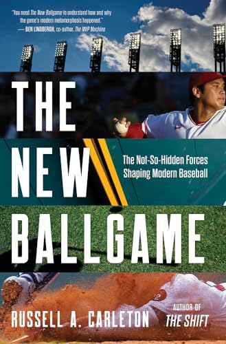 New Ballgame : The Not-so-hidden Forces Shaping Modern Baseball