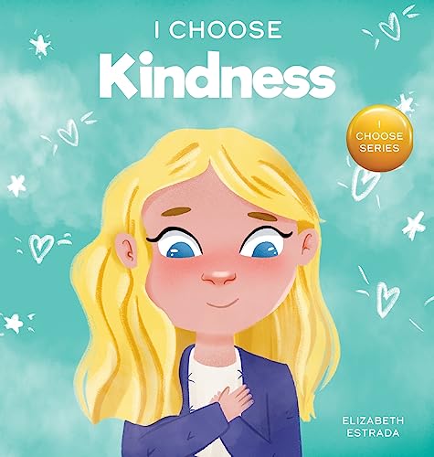 I Choose Kindness: A Colorful, Picture Book About Kindness, Compassion, and Empathy (Teacher and Therapist Toolbox: I Choose)
I Choose Kindness: A Colorful, Picture Book About Kindness, Compassion, and Empathy (Teacher and Therapist Toolbox: I Choose)
