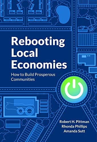 Rebooting Local Economies : How to Build Prosperous Communities