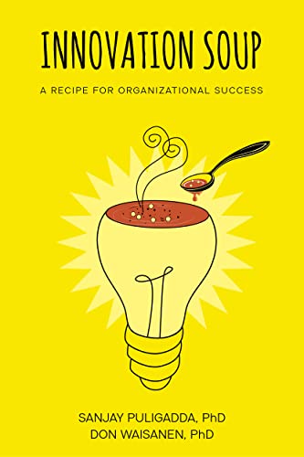 Innovation Soup : A Recipe for Organizational Success