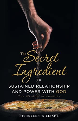 The Secret Ingredient to Sustained Relationship and Power with God: The Wisdom in Humility
The Secret Ingredient to Sustained Relationship and Power with God: The Wisdom in Humility