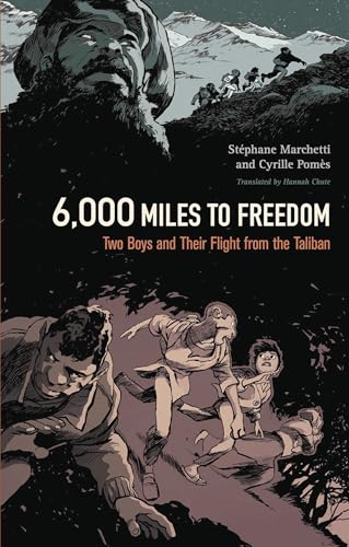 6,000 Miles to Freedom: Two Boys and Their Flight from the Taliban