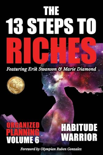 The 13 Steps to Riches - Habitude Warrior Volume 6: ORGANIZED PLANNING with Erik Swanson and Marie Diamond (Paperback or Softback)
The 13 Steps to Riches - Habitude Warrior Volume 6: ORGANIZED PLANNING with Erik Swanson and Marie Diamond (Paperback or Softback)