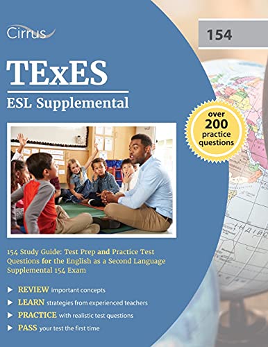 TExES ESL Supplemental 154 Study Guide: Test Prep and Practice Test Questions for the English as a Second Language Supplemental 154 Exam
TExES ESL Supplemental 154 Study Guide: Test Prep and Practice Test Questions for the English as a Second Language Supplemental 154 Exam