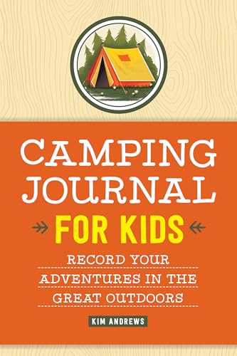 Camping Journal for Kids: Record Your Adventures in the Great Outdoors