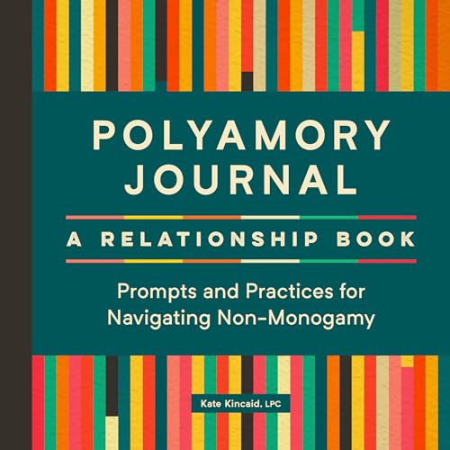 Polyamory Journal : A Relationship Book; Prompts and Practices for Navigating Non-Monogamy
Polyamory Journal : A Relationship Book; Prompts and Practices for Navigating Non-Monogamy