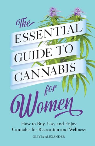 The Essential Guide to Cannabis for Women: How to Buy, Use, and Enjoy Cannabis for Recreation and Wellness
The Essential Guide to Cannabis for Women: How to Buy, Use, and Enjoy Cannabis for Recreation and Wellness