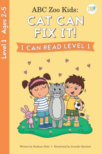 Abc Zoo Kids: Cat Can Fix It! I Can Read Level 1 (abc See, Hear, Do)