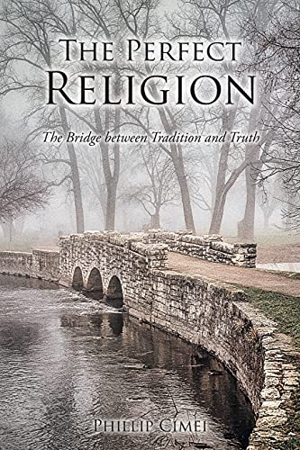 The Perfect Religion: The Bridge between Tradition and Truth