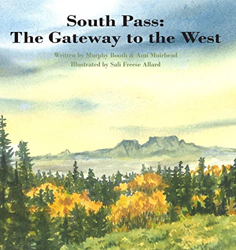 South Pass: The Gateway to the West (Paperback or Softback)