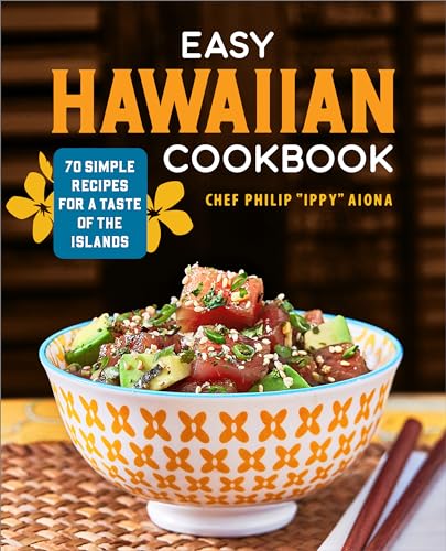 Easy Hawaiian Cookbook : 70 Simple Recipes for a Taste of the Islands