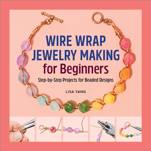 Wire Wrap Jewelry Making for Beginners : Step-by-step Projects for Beaded Designs
Wire Wrap Jewelry Making for Beginners : Step-by-step Projects for Beaded Designs