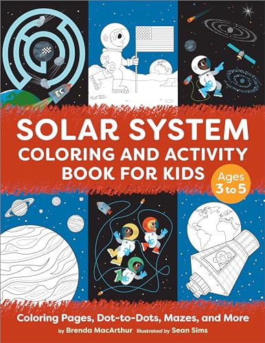 Solar System Coloring and Activity Book for Kids: Coloring Pages, Dot-to-Dots, Mazes, and More
Solar System Coloring and Activity Book for Kids: Coloring Pages, Dot-to-Dots, Mazes, and More