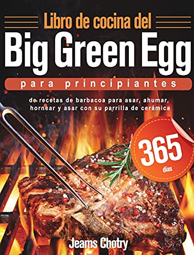 Libro De Cocina Del Big Green Egg Para Principiantes -Language: spanish