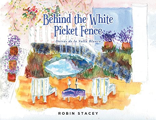 Behind the White Picket Fence: Detrás de la Valla Blanca