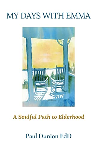 My Days with Emma: A Soulful Path to Elderhood (Paperback or Softback)