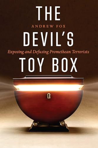 The Devil's Toy Box: Exposing and Defusing Promethean Terrorists