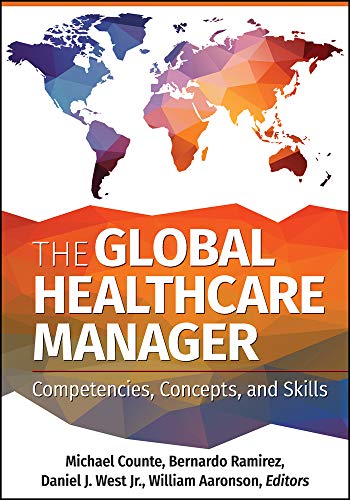 Global Healthcare Manager : Competencies, Concepts, and Skills