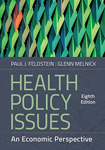 Health Policy Issues: An Economic Perspective, Eighth Edition