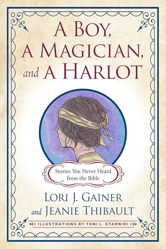 Boy, a Magician, and a Harlot : Stories You Never Heard from the Bible
Boy, a Magician, and a Harlot : Stories You Never Heard from the Bible