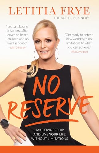 No Reserve: Take Ownership and Live YOUR Life Without Limitations