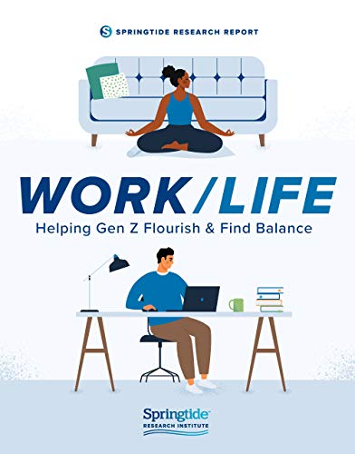 Work / Life: Helping Gen Z Flourish & Find Balance